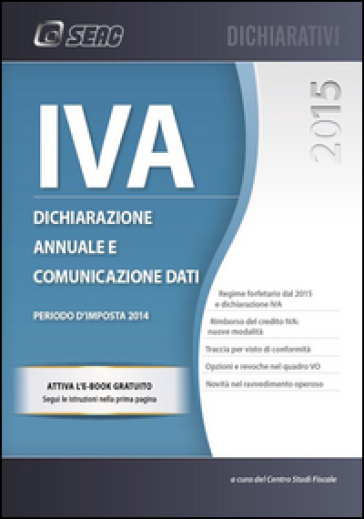 IVA 2015. Dichiarazione annuale e comunicazione dati. Anno 2014