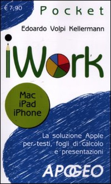 IWork. Mac, IPad, Phone - Edoardo Volpi Kellermann