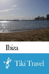 Ibiza (Spain) Travel Guide - Tiki Travel
