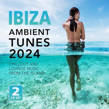 Ibiza ambient tunes 2024 - AA.VV. Artisti Vari