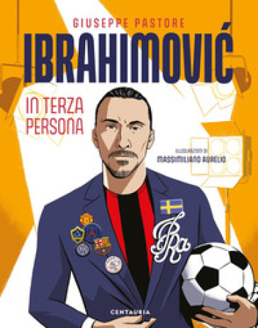 Ibrahimovic. In terza persona - Giuseppe Pastore