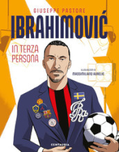 Ibrahimovic. In terza persona