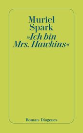»Ich bin Mrs. Hawkins«
