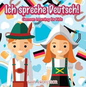 Ich spreche Deutsch! German Learning for Kids