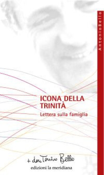 Icona della Trinità. Lettera sulla famiglia - Antonio Bello