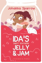 Ida s Sweet Southern Jelly & Jam