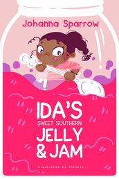 Ida s Sweet Southern Jelly and Jam