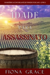 Idade para assassinato (Um mistério aconchegante de vinhedo toscano - Livro 1)