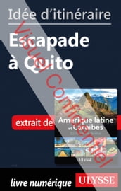 Ide d itinraire - Escapade Quito