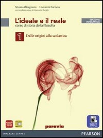 Ideale e reale. Per le Scuole superiori. Con e-book. Con espansione online. Vol. 1 - Abbagnano - Fornero - Burghi