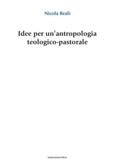 Idee per un antropologia teologico-pastorale
