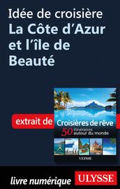 Idée de croisière - La Côte d Azur et l île de Beauté