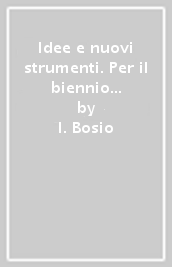 Idee e nuovi strumenti. Per il biennio delle Scuole superiori. Con e-book. Con espansione online. Vol. A: Narrativa, temi di attualità