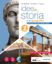 Idee di storia e di geografia. Per le Scuole superiori. Con e-book. Con espansione online. Vol. 2