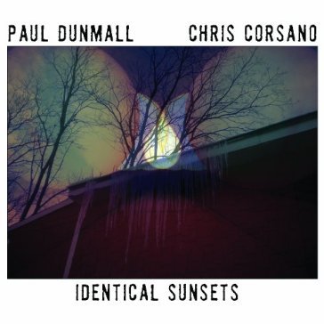 Identical sunsets - DUNMALL PAUL / CHRIS CORSANO