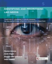 Identifying and Prioritising Learning & Development Needs: (Learning & Development in Organisations series #5)