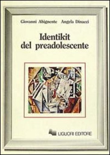 Identikit del preadolescente - Giovanni Abignente - Angela Dinacci