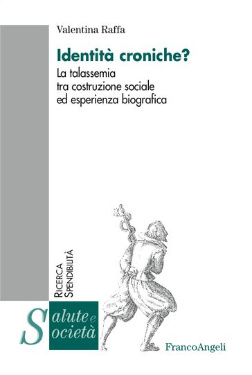 Identità croniche? La talassemia tra costruzione sociale ed esperienza biografica - Valentina Raffa