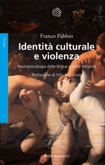 Identità culturale e violenza - Franco Fabbro - Vito Mancuso