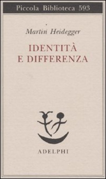 Identità e differenza - Martin Heidegger