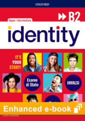 Identity B2. Student book-Workbook-Entry checker. Ready for INVALSI. Per le Scuole superiori. Con e-book. Con espansione online