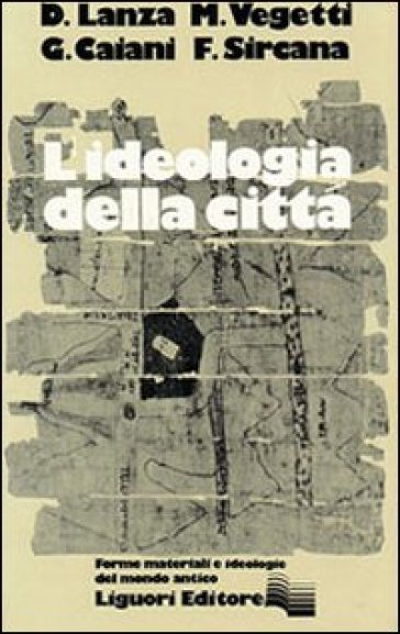 Ideologia della città - Diego Lanza