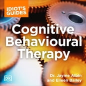 Idiot s Guide Cognitive Behavioral Therapy