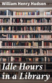 Idle Hours in a Library