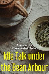 Idle Talk under the Bean Arbour
