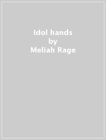 Idol hands - Meliah Rage