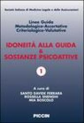 Idoneità alla guida e sostanze psicoattive. Linee guida metodologiche-accertative criteriologico-valutative. Ediz. italiana e inglese. Con CD-ROM