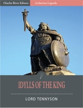 Idylls of the King (Illustrated Edition)