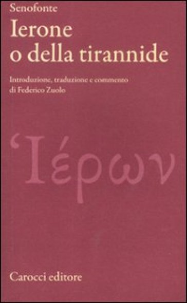 Ierone o della tirannide. Testo greco a fronte - Senofonte