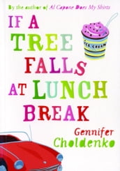 If A Tree Falls At Lunch Break