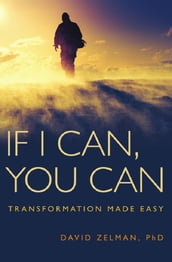 If I Can, You Can: Transformation Made Easy