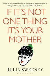 If It s Not One Thing, It s Your Mother