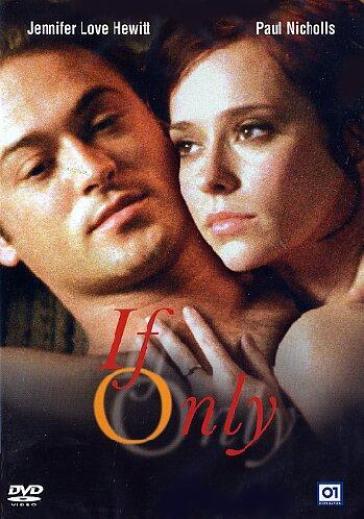 If Only - Gil Junger