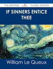 If Sinners Entice Thee - The Original Classic Edition