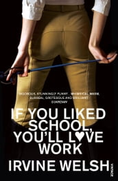If You Liked School, You ll Love Work