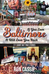 If You Love Baltimore, It Will Love You Back