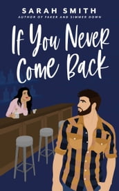 If You Never Come Back