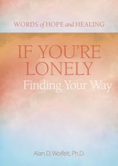 If You re Lonely: Finding Your Way