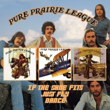 If the shoe fits/ just fly/ dance - Pure Prairie League