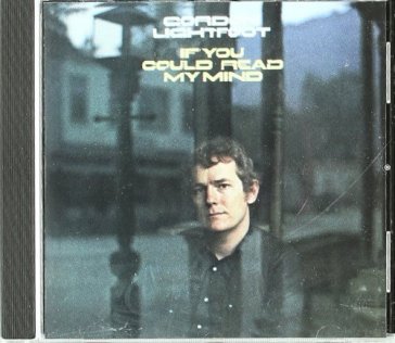 If you could read my mind - Gordon Lightfoot