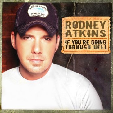 If you're going through h - RODNEY ATKINS