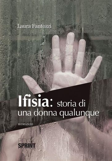 Ifisia: storia di una donna qualunque - Laura Fantozzi