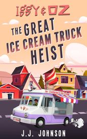 Iggy & Oz: The Great Ice Cream Truck Heist
