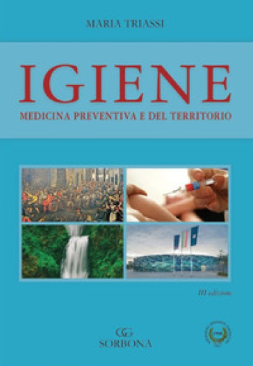 Igiene. Medicina preventiva e del territorio - Maria Triassi