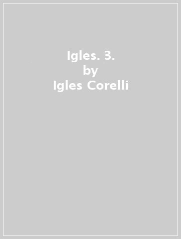 Igles. 3. - Igles Corelli