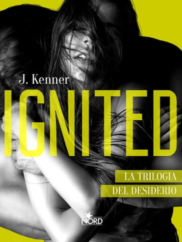 Ignited - Edizione Italiana - J. Kenner